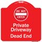 Signmission Private Driveway Dead End W/ Do Not Enter Heavy-Gauge Aluminum Sign, 18" H, RW-1818-9925 A-DES-RW-1818-9925 - alternate 1